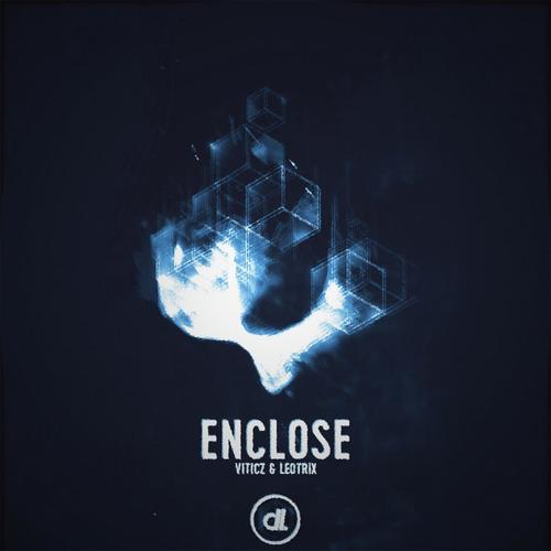 Enclose