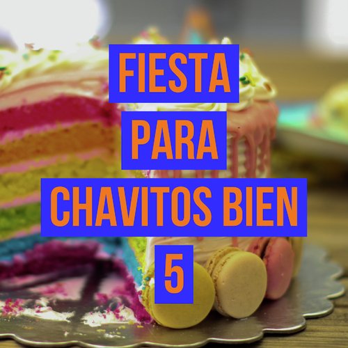 Rosa Pastel Lyrics - Fiesta Para Chavitos Bien Vol. 5 - Only on JioSaavn