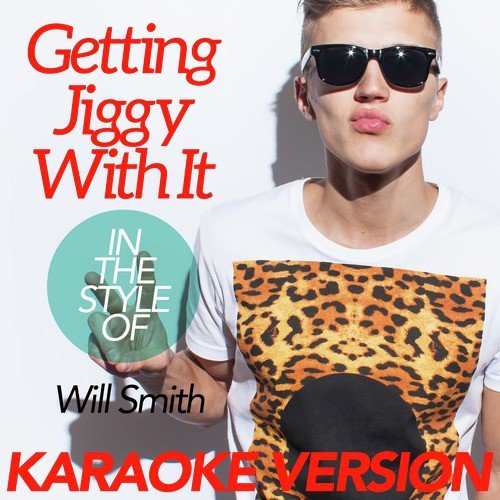 Getting Jiggy with It (In the Style of Will Smith) [Karaoke Version] - Single