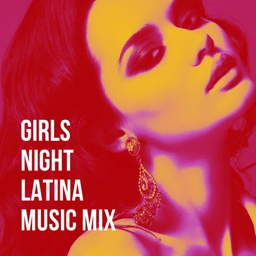 Girls Night Latina Music Mix