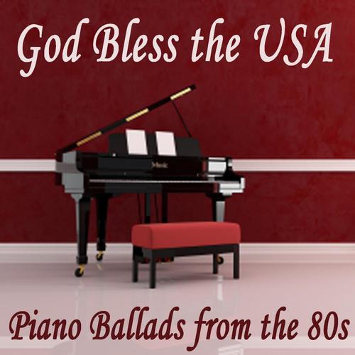 God Bless the USA - Piano Ballads from the 80s