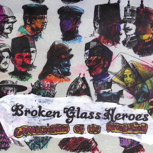 Broken Glass Heroes