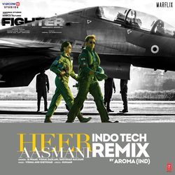 Heer Aasmani Indo Tech Remix(Remix By Aroma Ind)-QyMNSAZZe3Y