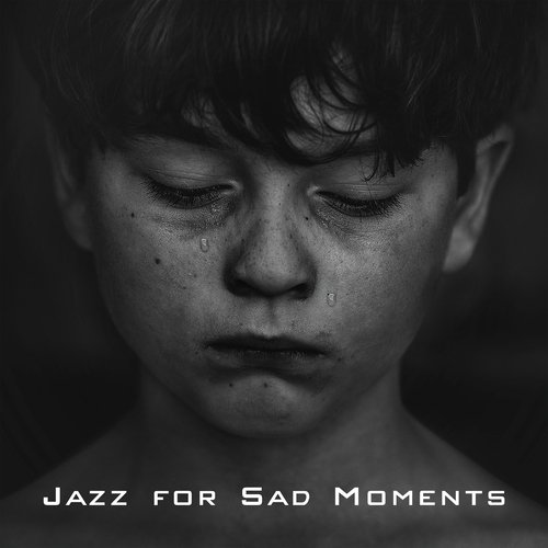 Jazz for Sad Moments