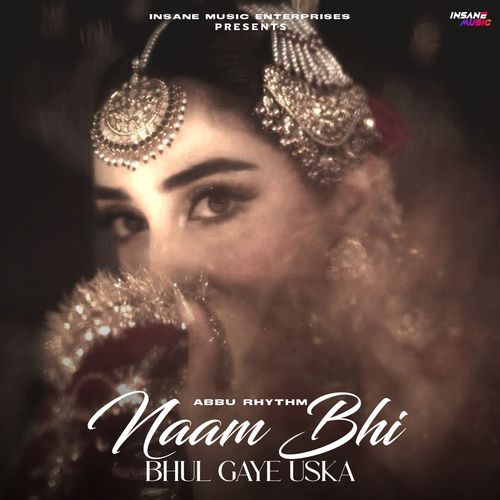 Naam Bhi Bhul Gaye Uska