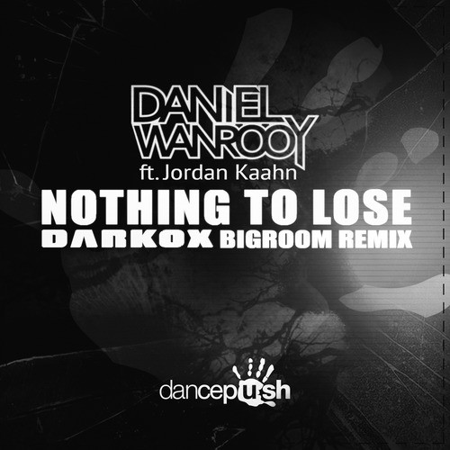 Nothing to Lose (Darkox Remixes)