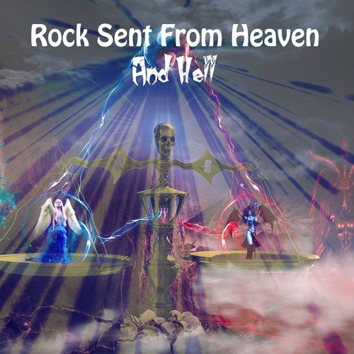 Rock Sent From Heaven And Hell