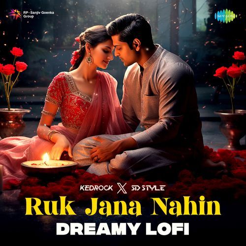 Ruk Jana Nahin - Dreamy Lofi