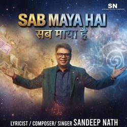 Sab Maya Hai by Sandeep Nath