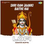 Shri Ram Jaanki Baithe Hai Lofi