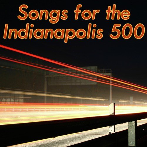 Songs for the Indianapolis 500