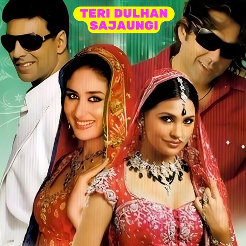 Teri Dulhan Sajaungi