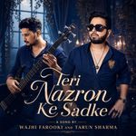 Teri Nazron Ke Sadke