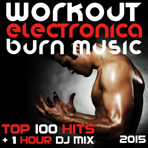 Workout Electronica Burn Music (EDM Rave MiniMashUpMix 7) cover art