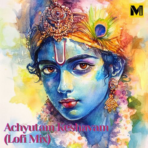 Achyutam Keshavam Lofi Mix