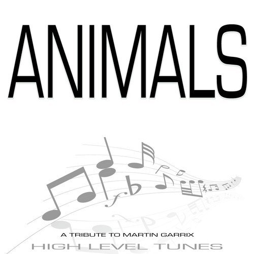 Animals (A Tribute To Martin Garrix) Songs Download - Free Online Songs @  JioSaavn