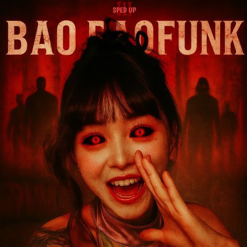 BAO BAO FUNK (Sped Up)