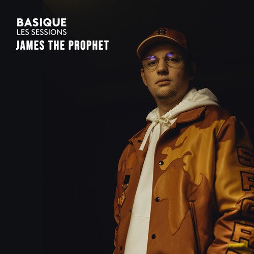 Basique, les sessions - James The Prophet_poster_image