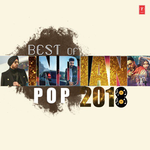 Best Of Indian Pop 2018
