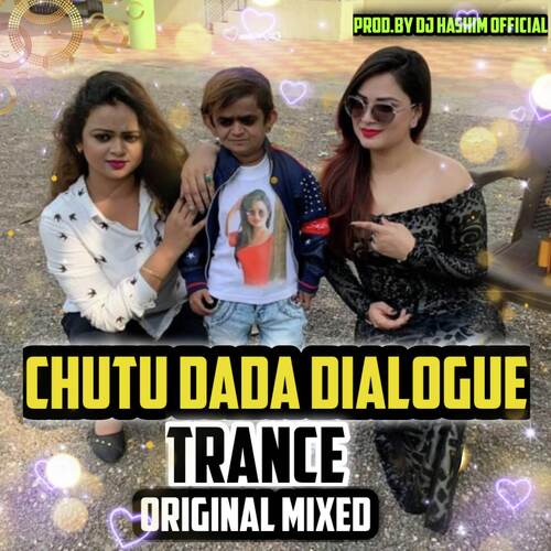 Chotu Dada Dialogue Trance (Original Mixed)