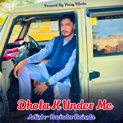Dhola K Under Me