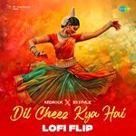 Dil Cheez Kya Hai - Lofi Flip