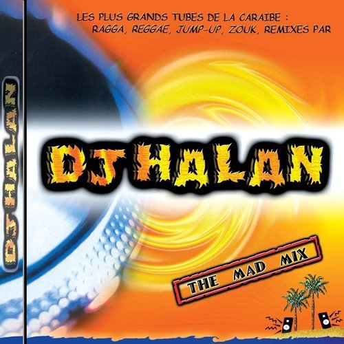 Dj Halan: The Mad Mix