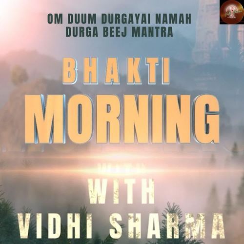 Durga Beej Mantra- Bhakti Morning