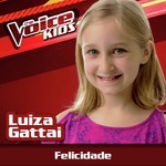 Felicidade (Ao Vivo / The Voice Brasil Kids 2017)