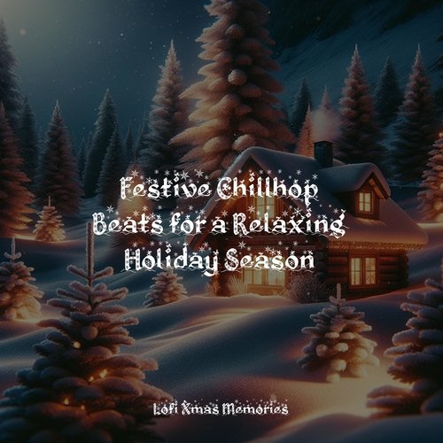 Festive Chillhop Beats for a Relaxing Holiday Season_poster_image