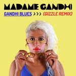 Gandhi Blues - Gizzle Remix