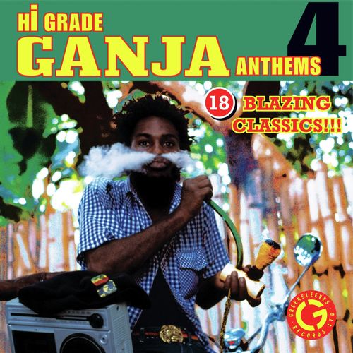 Hi Grade Ganja Anthems 4_poster_image