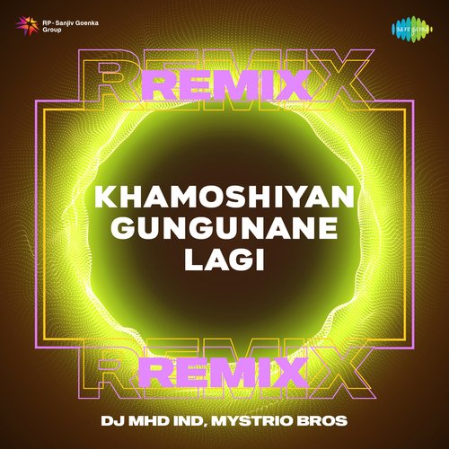 Khamoshiyan Gungunane Lagi Remix