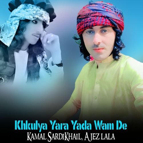 Khkulya Yara Yada Wam De