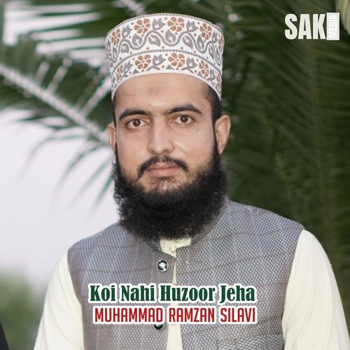 Koi Nahi Huzoor Jeha