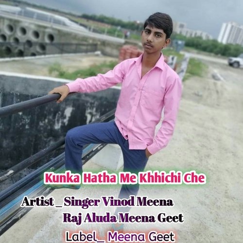 Kunka Hatha Me Khhichi Che (Hindi)