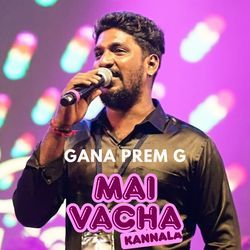 MAI VACHA KANNALA