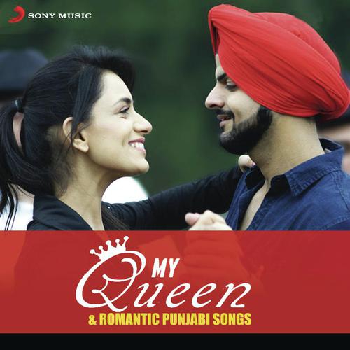 My Queen & Romantic Punjabi Songs