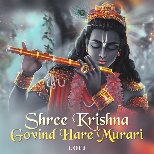 Shree Krishna Govind Hare Murari (Lofi)