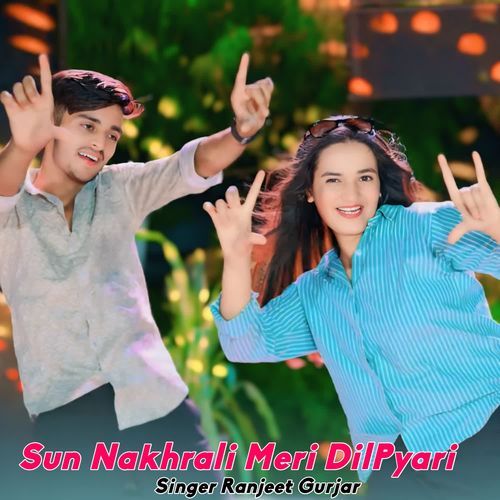 Sun Nakhrali Meri DilPyari