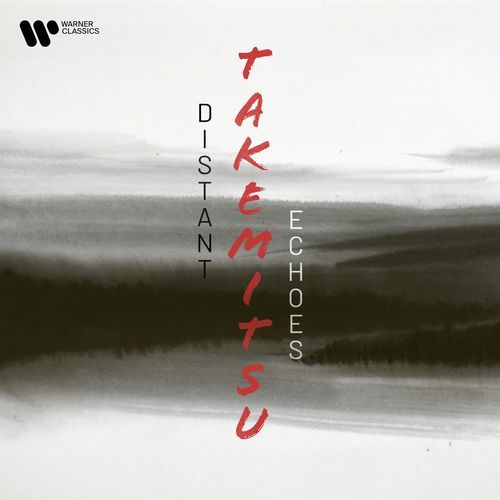 Takemitsu: Distant Echoes