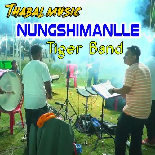 Thabal Music Nungshimanle Tiger Band