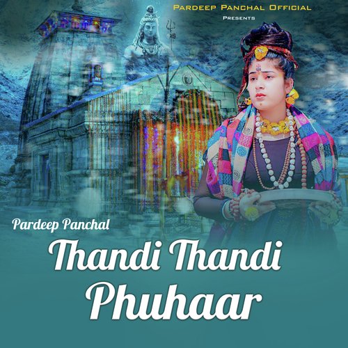 Thandi Thandi Phuhaar