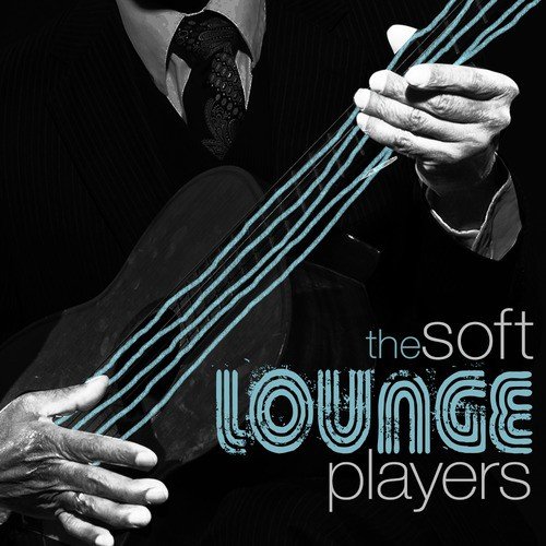 The Soft Lounge Players