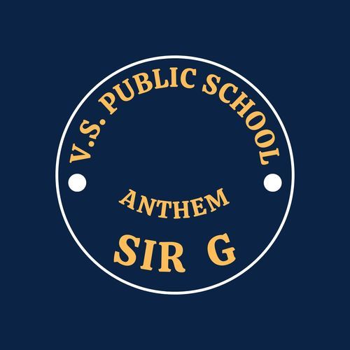 V S PUBLIC SCHOOL(ANTHEM)