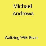 Waltzing with Bears