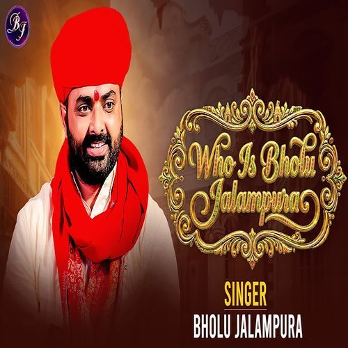 Who Is Bholu Jalampura