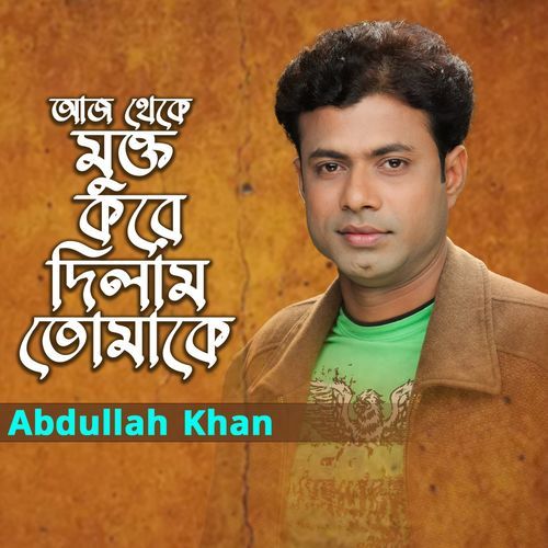 Aj Theke Mukto Kore Dilam Tomake