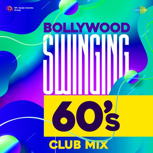 Bollywood Swinging 60s Club Mix