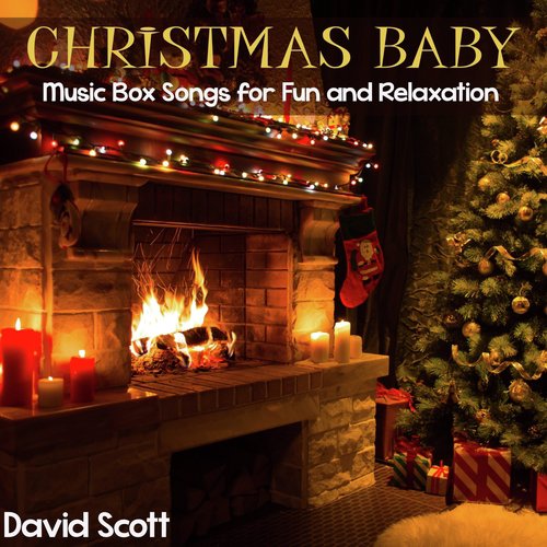 Christmas Baby: Music Box Songs for Fun and Relaxation